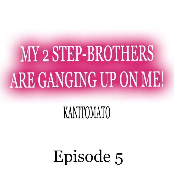 My 2 Step-Brothers are Ganging Up on Me! Chapter 5 - Page 1